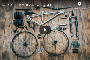 Video: Gee Milner's Dream Bike Builds - Sonder Signal Ti header Video: Gee Milner's Dream Bike Builds - Sonder Signal Ti header