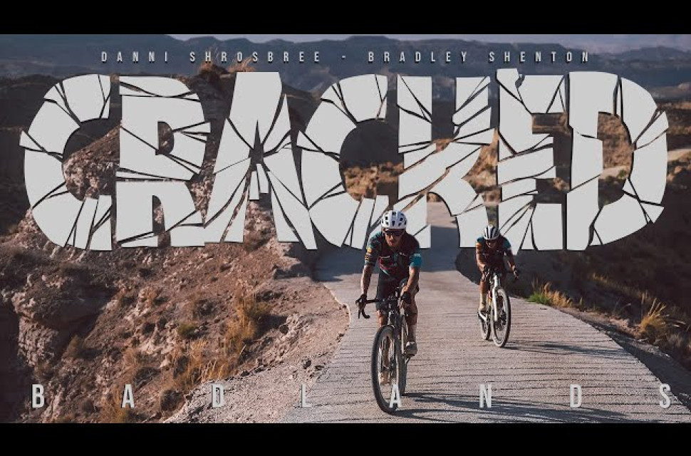 Cracked Video.jpg Video: Badlands gravel ride documentary with Shrosbree and Shenton
