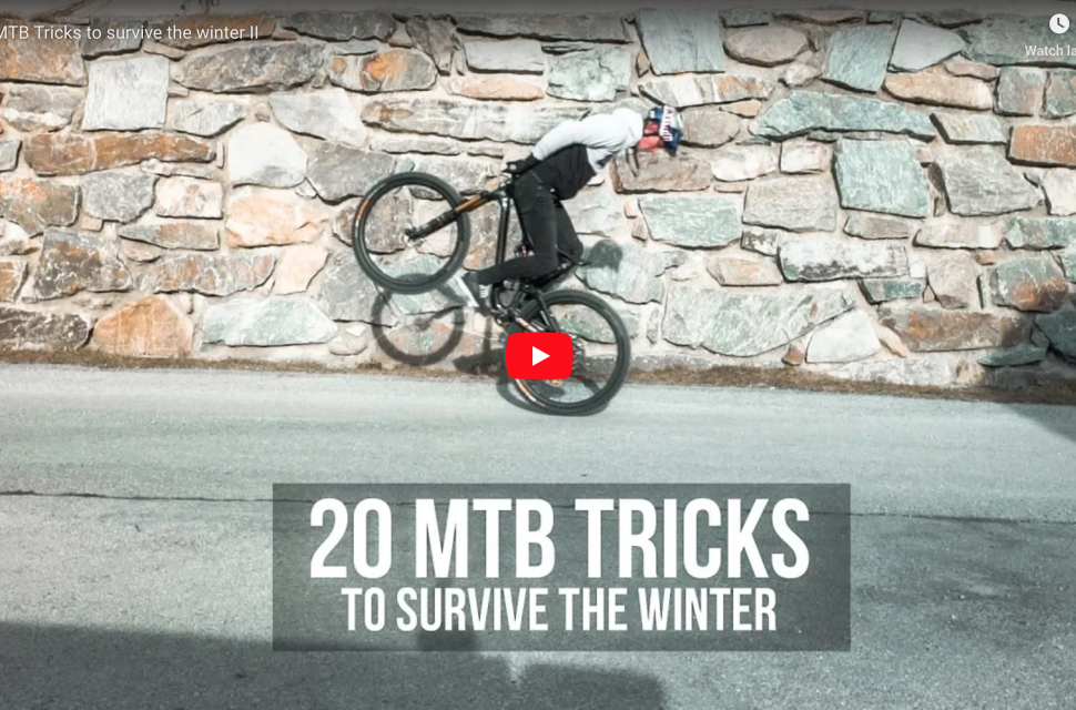 Video: 20 MTB Tricks to survive the winter II header Video: 20 MTB Tricks to survive the winter from Fabio Wibmer