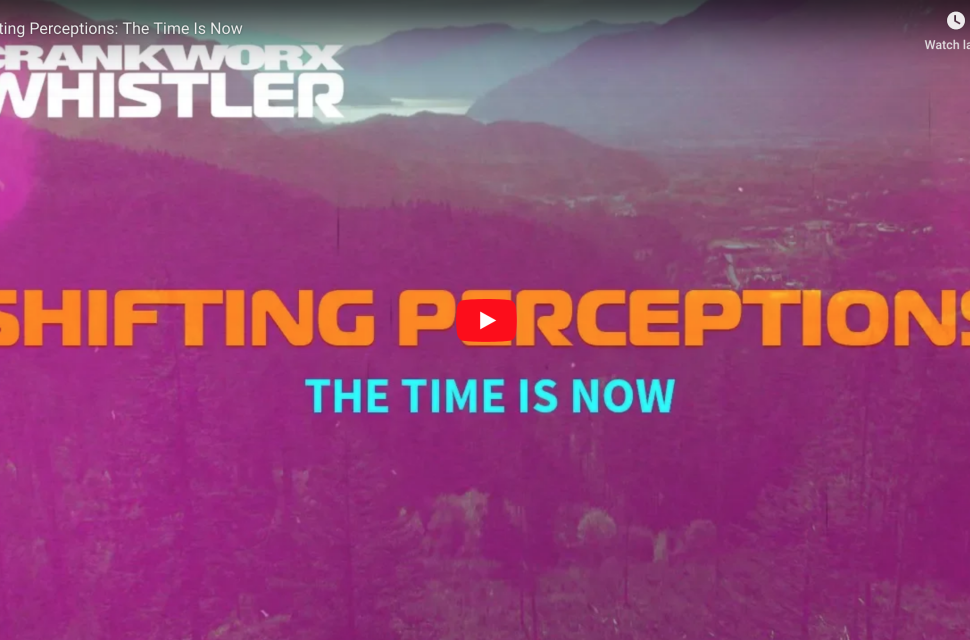 Video: 'Shifting Perceptions' - Episode 3 header Video: 'Shifting Perceptions' - Episode 3 of Crankworx's Web Series about Women in MTB
